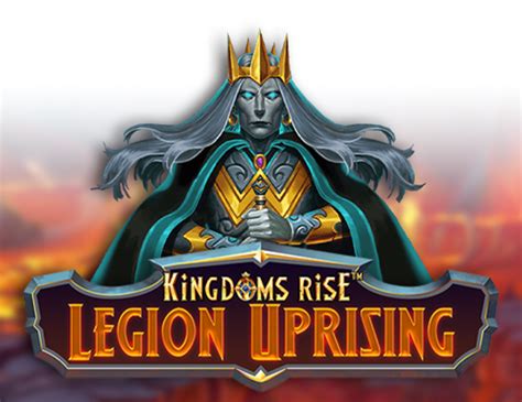 Kingdoms Rise Legion Uprising Bet365