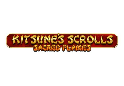 Kitsune S Scrolls Sacred Flames Brabet