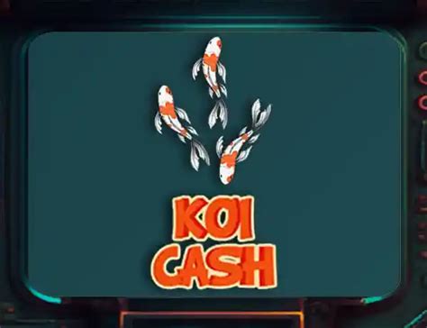 Koi Cash Review 2024