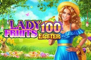 Lady Fruits 100 Easter Betsul