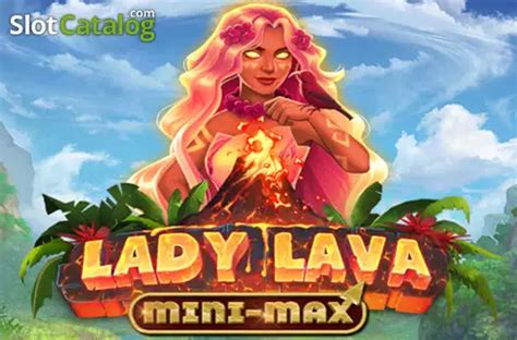 Lady Lava Mini Max Bet365