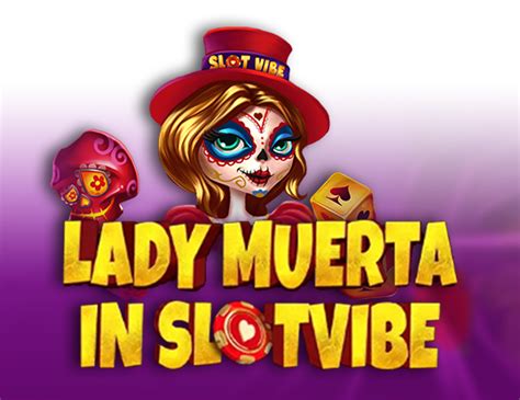 Lady Muerta In Slotvibe Netbet