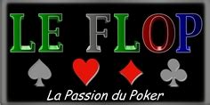 Le Flop La Passion Du Poker