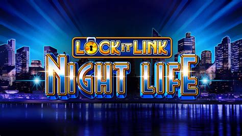 Lock It Link Night Life Bodog