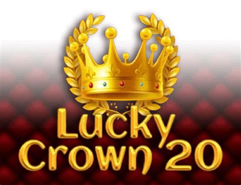 Lucky Crown 20 Betway