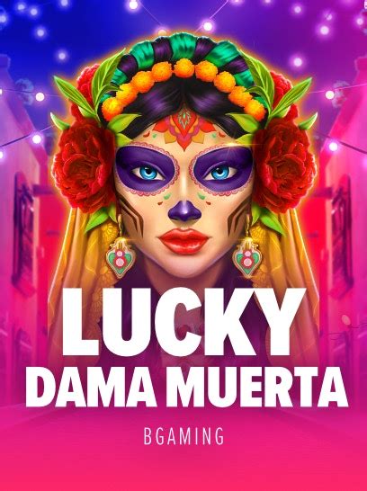 Lucky Dama Muerta Betsul