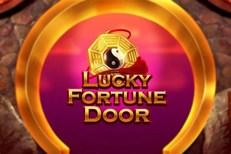 Lucky Fortune Door Bwin