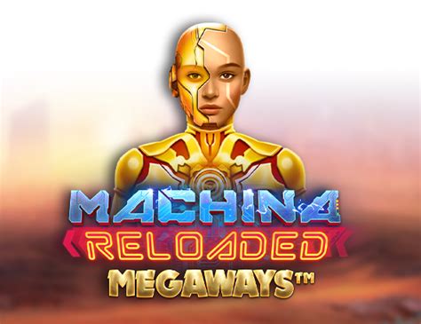 Machina Reloaded Megaways Bodog