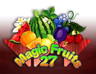 Magic Fruits 27 Betano