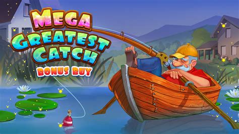 Mega Greatest Catch Bonus Buy Brabet