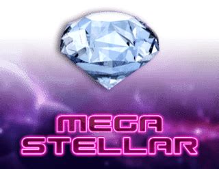 Mega Stellar Slot - Play Online