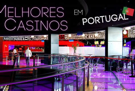 Melhores Casinos Portugal