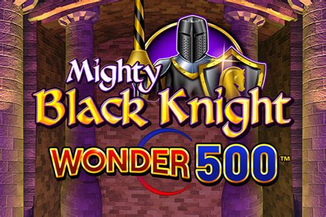 Mighty Black Knight Wonder 500 Parimatch