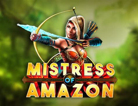 Mistress Of Amazon Betway