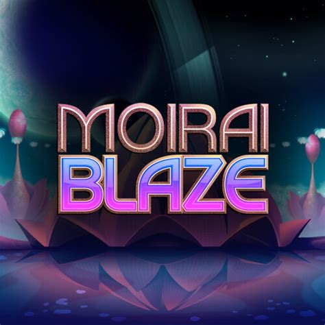 Moirai Blaze Bwin