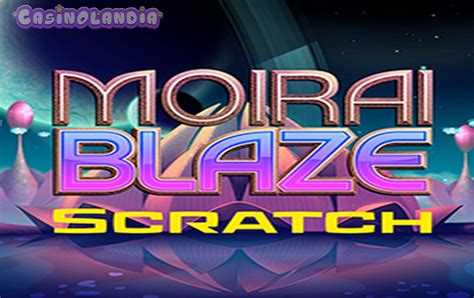 Moirai Blaze Parimatch