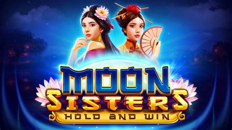 Moon Sisters Hold And Win Bwin