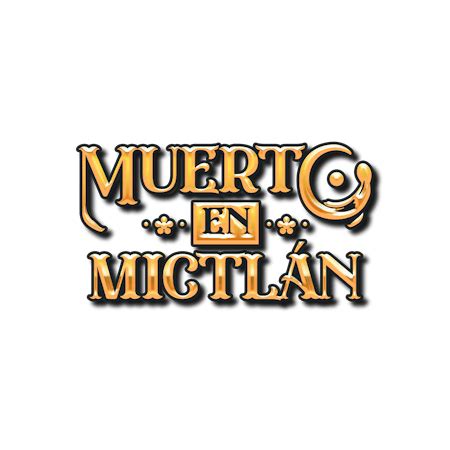 Muerto En Mictlan Betfair