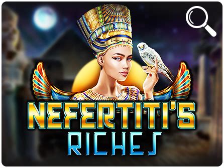 Nefertiti S Riches Betfair