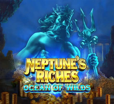 Neptune S Riches Ocean Of Wilds Leovegas