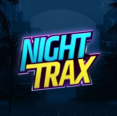 Night Trax Betsul