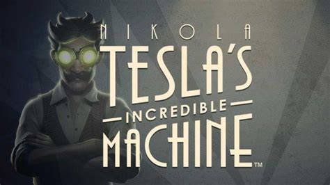 Nikola Tesla S Incredible Machine Betano