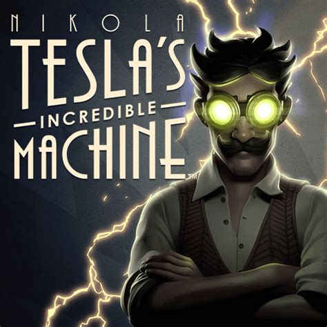 Nikola Tesla S Incredible Machine Betsul