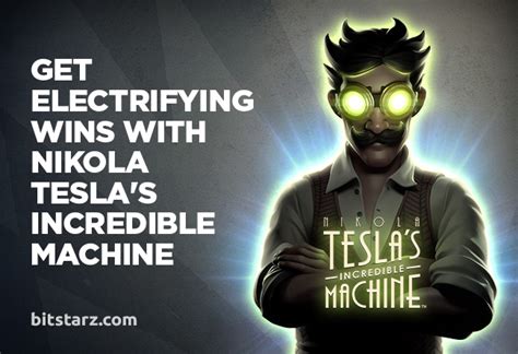 Nikola Tesla S Incredible Machine Novibet