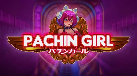 Pachin Girl Novibet