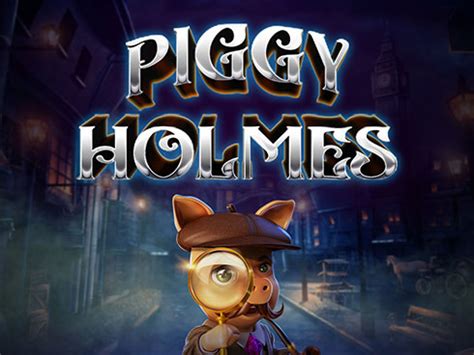 Piggy Holmes Slot Gratis