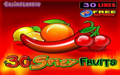 Play 30 Spicy Fruits Slot