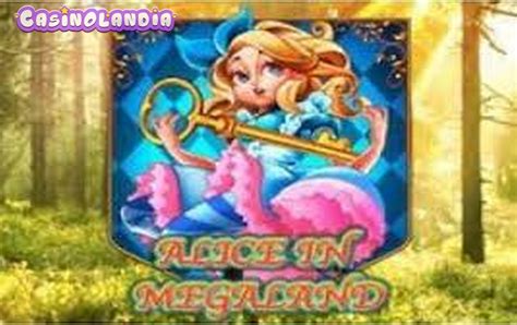 Play Alice In Megaland Slot