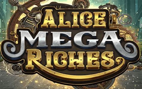 Play Alice Mega Riches Slot