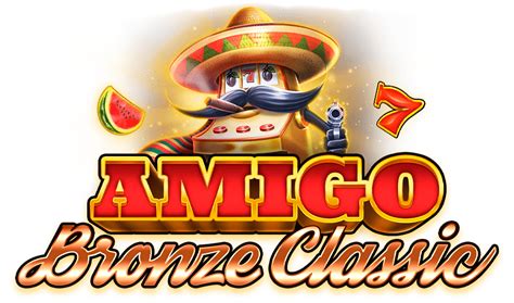 Play Amigo Bronze Classic Slot