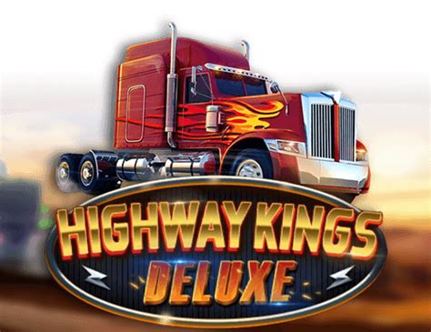 Play Highway Kings Deluxe Slot