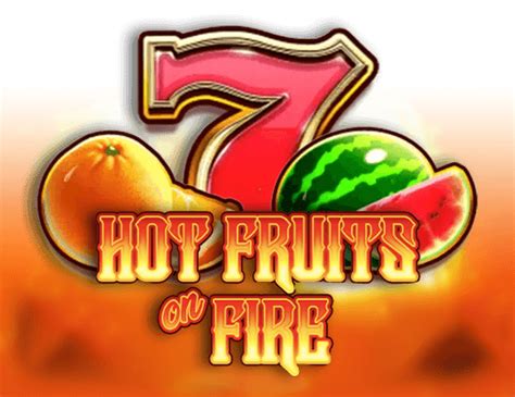 Play Hot Fruits On Fire Slot