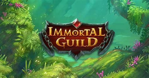 Play Immortal Guild Slot