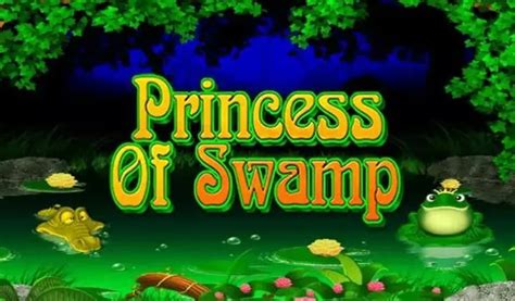 Play Princess Of Swamp Slot