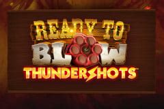 Play Ready To Blow Thundershots Slot