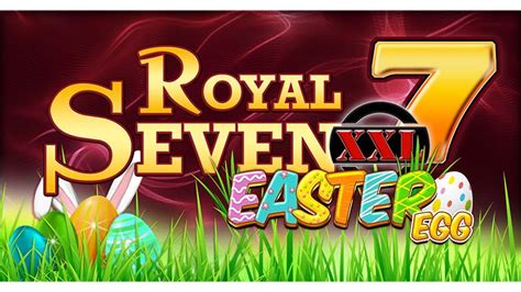 Play Royal Seven Xxl Easter Egg Slot