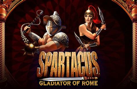 Play Spartacus Gladiator Of Rome Slot