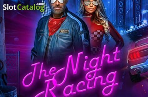 Play The Night Racing Slot