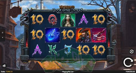 Play Van Helsing S Book Of The Undead Slot