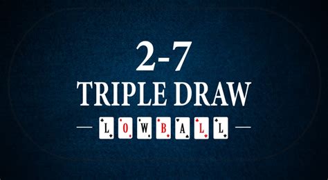 Poker 2 7 Triple Draw Reglas
