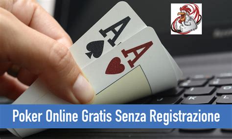 Poker Gratis E Senza Registrazione