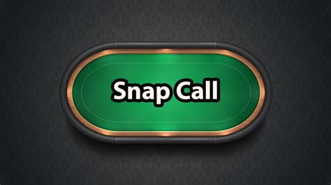 Poker Snap Call