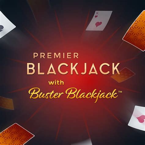 Premier Blackjack With Buster Blackjack Betway