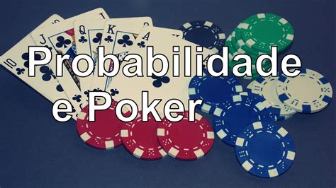 Probabilidades Do Poker E Probabilidades