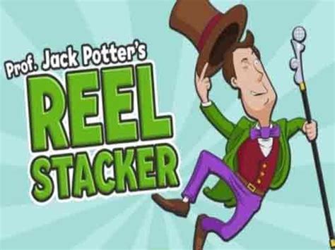 Prof Jack Potter S Reel Stacker Betsul