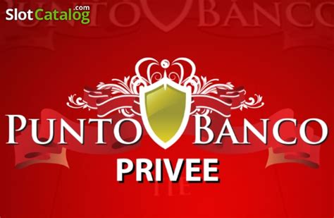 Punto Banco Privee Slot Gratis